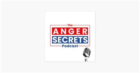 ‎Anger Secrets on Apple Podcasts.
